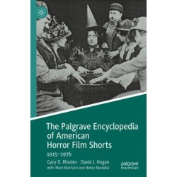 The Palgrave Encyclopedia of American Horror Film Shorts: 1915–1976