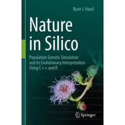 Nature in Silico: Population Genetic Simulation and its Evolutionary Interpretation Using C++ and R