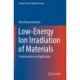 Low-Energy Ion Irradiation of Materials: Fundamentals and Application