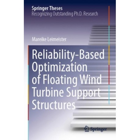 Reliability-Based Optimization of Floating Wind Turbine Support Structures
