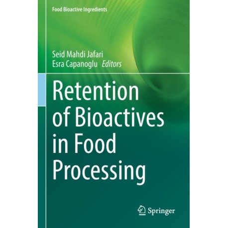 Retention of Bioactives in Food Processing