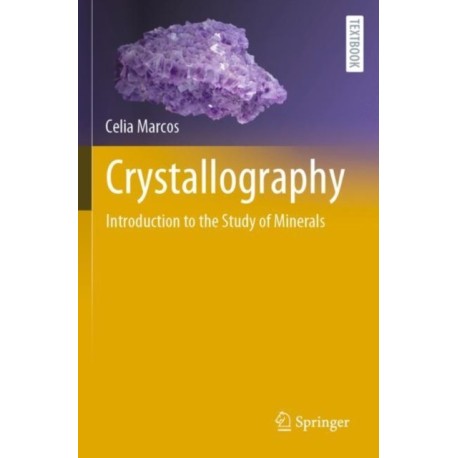 Crystallography: Introduction to the Study of Minerals