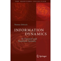 Information Dynamics: In Classical and Quantum Systems