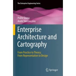 Enterprise Architecture and Cartography: From Practice to Theory- From Representation to Design