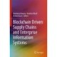 Blockchain Driven Supply Chains and Enterprise Information Systems