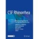 CSF Rhinorrhea: Pathophysiology, Diagnosis and Skull Base Reconstruction