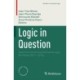 Logic in Question: Talks from the Annual Sorbonne Logic Workshop (2011- 2019)