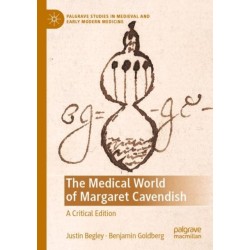 The Medical World of Margaret Cavendish: A Critical Edition