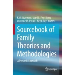 Sourcebook of Family Theories and Methodologies: A Dynamic Approach