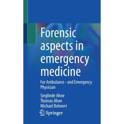 Forensic aspects in emergency medicine: For Ambulance - and Emergency Physician