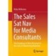 The Sales Sat Nav for Media Consultants: The Roadmap to More Revenue in the Sale of Advertising Materials