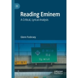 Reading Eminem: A Critical, Lyrical Analysis