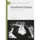 Durational Cinema: A Short History of Long Films