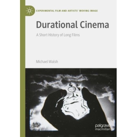 Durational Cinema: A Short History of Long Films