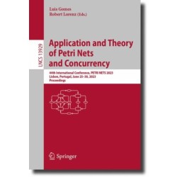 Application and Theory of Petri Nets and Concurrency: 44th International Conference, PETRI NETS 2023, Lisbon, Portugal, June 25–30, 2023, Proceedings