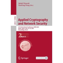 Applied Cryptography and Network Security: 21st International Conference, ACNS 2023, Kyoto, Japan, June 19–22, 2023, Proceedings, Part II
