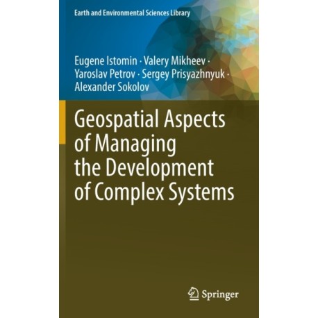 Geospatial Aspects of Managing the Development of Complex Systems