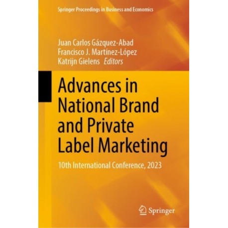 Advances in National Brand and Private Label Marketing: 10th International Conference, 2023