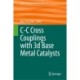 C-C Cross Couplings with 3d Base Metal Catalysts
