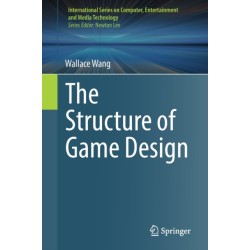 The Structure of Game Design