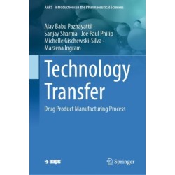 Technology Transfer: Drug Product Manufacturing Process