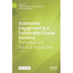 Stakeholder Engagement in a Sustainable Circular Economy: Theoretical and Practical Perspectives