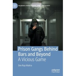 Prison Gangs Behind Bars and Beyond: A Vicious Game
