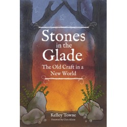 Stones in the Glade: The Old Craft in a New World