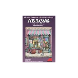 ABACUS midt i matematikken  - 6. kl. - Lærervejledning: Abacus i Matematikkens Univers - ABACUS midt i matematikken
