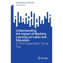 Understanding the Impact of Machine Learning on Labor and Education: A Time-Dependent Turing Test