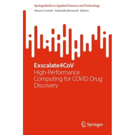 Exscalate4CoV: High-Performance Computing for COVID Drug Discovery