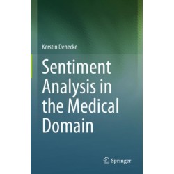 Sentiment Analysis in the Medical Domain