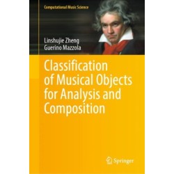 Classification of Musical Objects for Analysis and Composition