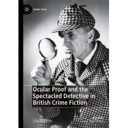 Ocular Proof and the Spectacled Detective in British Crime Fiction