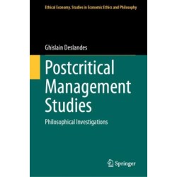 Postcritical Management Studies: Philosophical Investigations