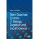 Open Quantum Systems in Biology, Cognitive and Social Sciences