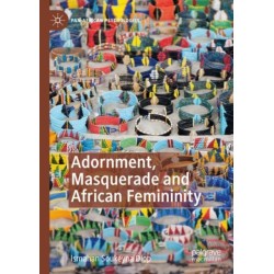 Adornment, Masquerade and African Femininity