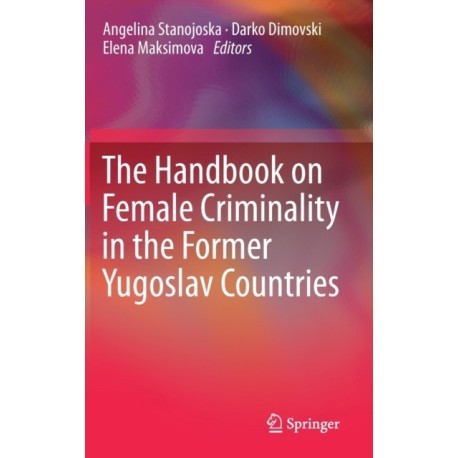 The Handbook on Female Criminality in the Former Yugoslav Countries