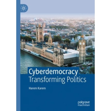 Cyberdemocracy: Transforming Politics