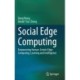 Social Edge Computing: Empowering Human-Centric Edge Computing, Learning and Intelligence
