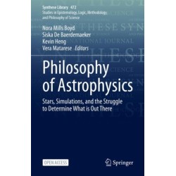 Philosophy of Astrophysics: Stars, Simulations, and the Struggle to Determine What is Out There