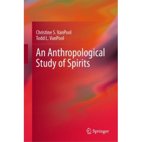 An Anthropological Study of Spirits