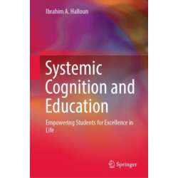 Systemic Cognition and Education: Empowering Students for Excellence in Life