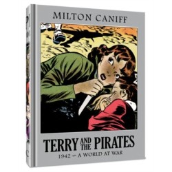 Terry and the Pirates: The Master Collection Vol. 8: 1942 - A World at War