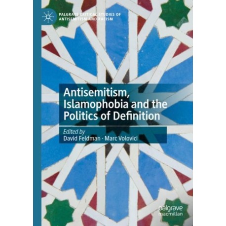 Antisemitism, Islamophobia and the Politics of Definition