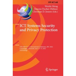 ICT Systems Security and Privacy Protection: 37th IFIP TC 11 International Conference, SEC 2022, Copenhagen, Denmark, June 13–15, 2022, Proceedings