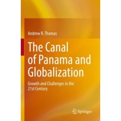 The Canal of Panama and Globalization: Growth and Challenges in the 21st Century