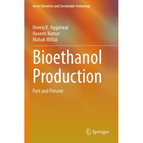 Bioethanol Production: Past and Present
