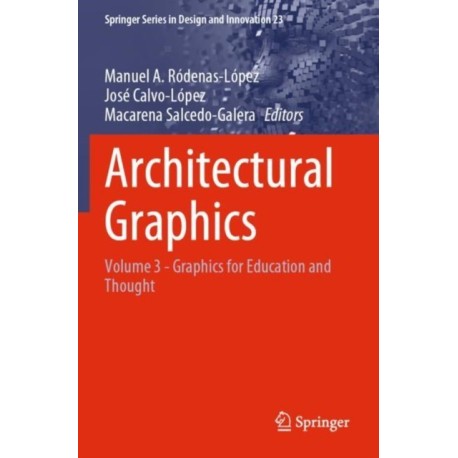 Architectural Graphics: Volume 3 - Graphics for Education and Thought