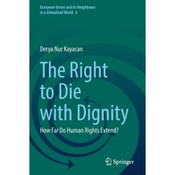 The Right to Die with Dignity: How Far Do Human Rights Extend?